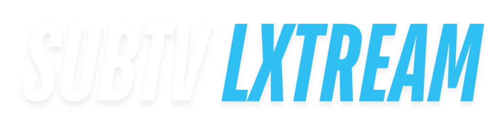 SUBTV LXTREAM IPTV
